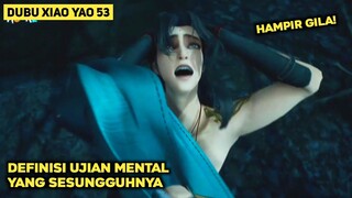 Jebakan Mengerikan Dalam Dunia Ilusi  | Alur Cerita Dubu Xiao Yao Part 53