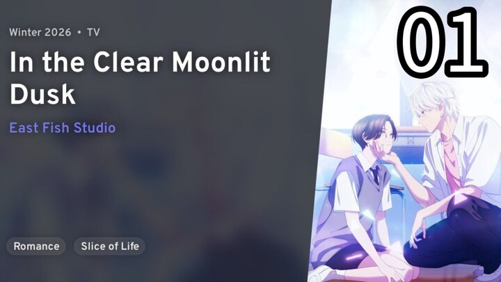 EP 01 Uruwashi no Yoi no Tsuki | In The Clear Moonlit Dusk