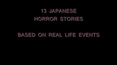 13 Real Asian Horror Stories (2011) by Norio Tsuruta [ENGSUB/JAPANESE/HORROR]