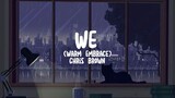 We (Warm Embrace) - Chris Brown (Lyrics)