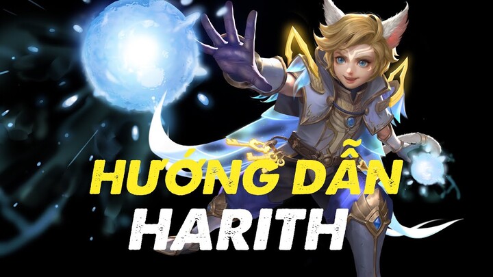 Hướng dẫn chơi Harith, Mức rank thần thoại 400 điểm - Mobile Legends Bang Bang