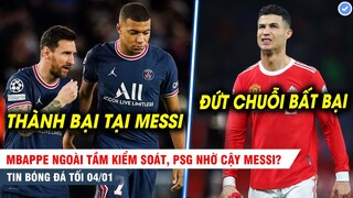 TIN BÓNG ĐÁ TỐI 4/1| Messi ra mặt ngăn Mbappe đến Real? Ronaldo đứt chuỗi thành tích KHỦNG