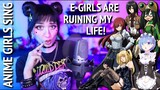 anime girls sing E-GIRLS ARE RUINING MY LIFE! by corpse husband + savage ga$p