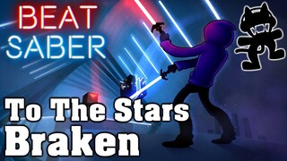 Beat Saber - To The Stars - Braken (custom song) | FC