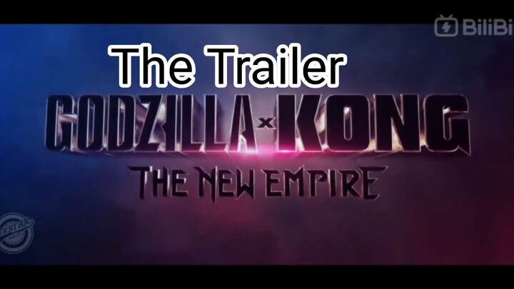 Godzilla X Kong ( The new empire)  The Trailer