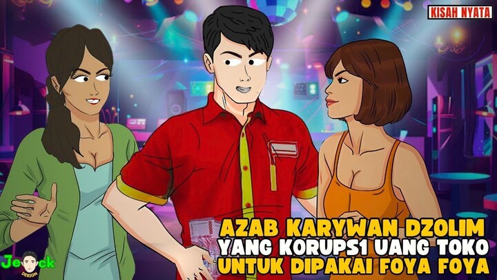 AZAB KARYAWAN DZOLIM YANG KORUPSI UANG TOKO BUAT DIPAKAI FOYA FOYA  SINETRON
