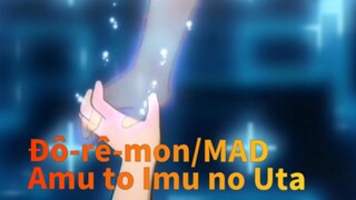 [Đô-rê-mon/MAD] Amu to Imu no Uta