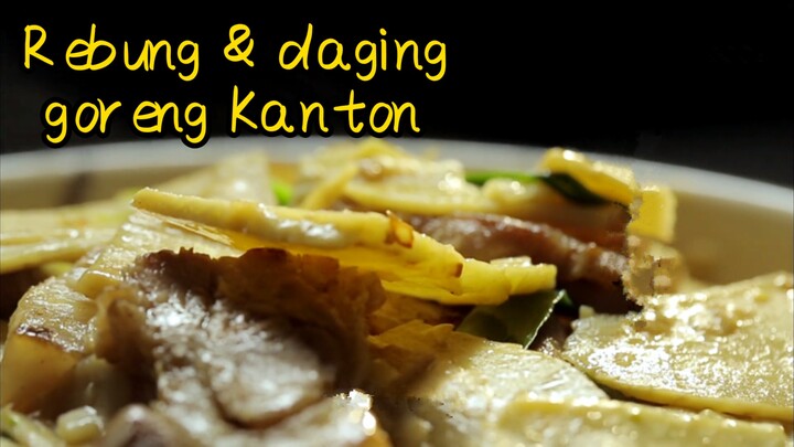 Rebung & daging goreng Kanton