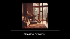 Fireside Dreams