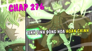 Phân Tích Black Clover Chap 276 - Tinh Linh đồng hóa hoàn chỉnh