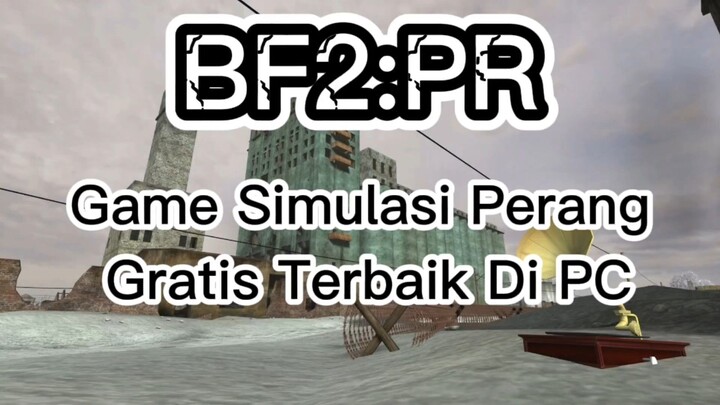 BF:PR Game Simulasi Perang Gratis & Ringan Terbaik Di PC