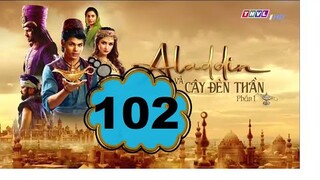 [102] Aladin và Cây đèn thần tập 102 - THVLi Lồng tiếng | Trực Tiếp TV3