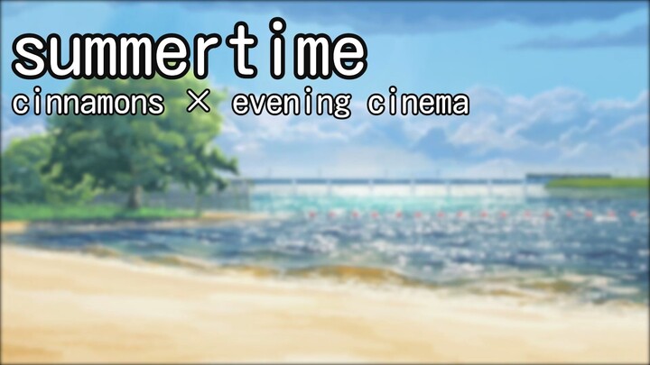 【Cowwu】Summertime - Cinnamons × Evening Cinema Male vers. #Vcreator #TopVcreatorMYSG