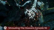 Shrouding The Heavens Episode 96 subtitle Indonesia