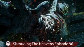 Shrouding The Heavens Episode 96 subtitle Indonesia