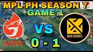 AURA VS BREN (GAME 1) | MPL-PH SEASON 7