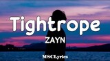 ZAYN - Tightrope (Lyrics)🎵