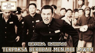 Ketika Kawan Terpaksa Berubah Menjadi Lawan - Alur Cerita Film Terbaik