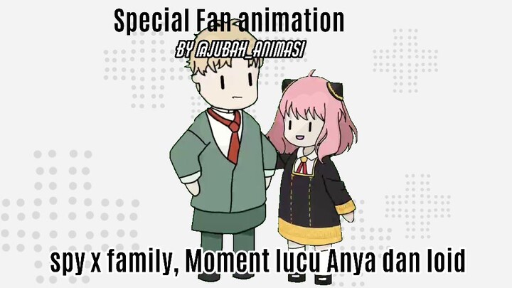 eps 1 moment lucu Anya dan loid (fan animasi) by jubah_animasi || udah di translatein admin