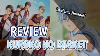 ANIME SPORT TERBAIK!!?? NIH ANIME BENAR BENAR DEH!! - Review Kuroko no Basket - Review Anime