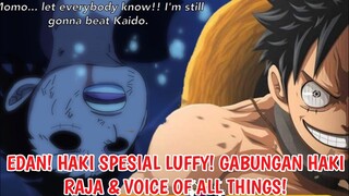 EPIC REVIEW ONE PIECE 1015 - EDAN! HAKI SPESIAL LUFFY! Perpaduan HAKI RAJA & VOICE OF ALL THINGS!