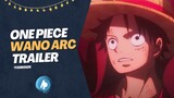 One Piece | Wano Arc Trailer