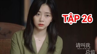 Hãy Gọi Tôi Là Tổng Giám Đốc Tập 26 - Đàm Tùng Vận VIÊN MÃN cùng Lâm Canh Tân siêu xin |TOP Hoa Hàn