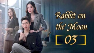 🇹🇭 Rabbit on the Moon - Episode 3 [Eng Auto Sub]