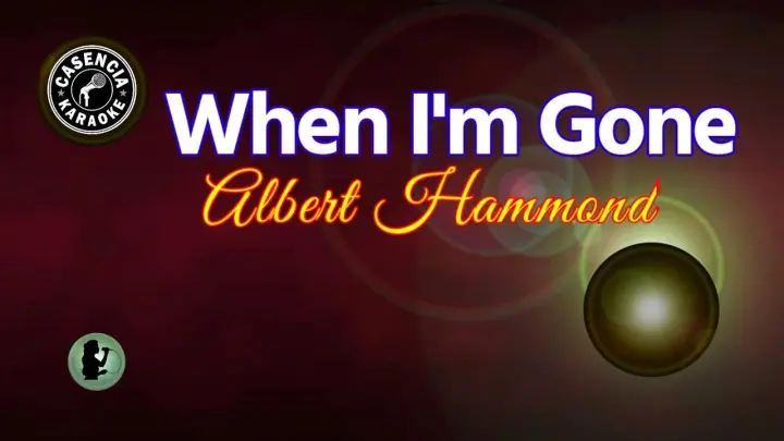 When I'm Gone (Karaoke) - Albert Hammond
