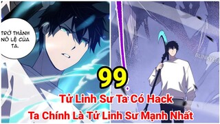 Tập 2 | Tử Linh Sư Ta Có Hack| Ta Chính Là Tử Linh Sư Mạnh Nhất