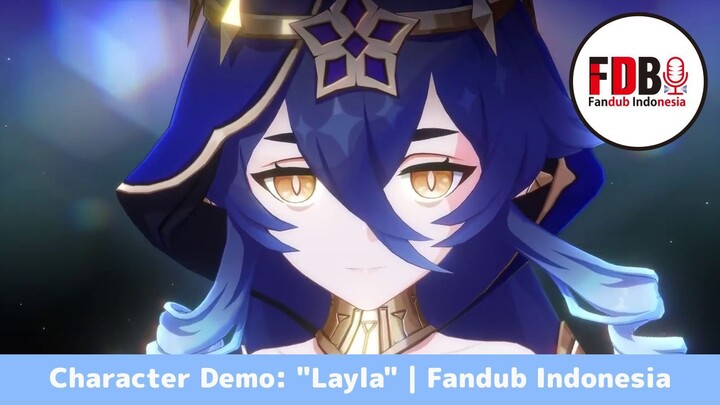 【 FDB.ID 】 Character Demo: "Layla" Genshin Impact | Fandub Indonesia