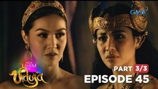 Mga Lihim Ni Urduja: Urduja faces her greatest adversary (Full Episode 45 - Part 3/3)