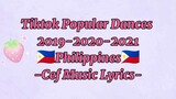 Tiktok Popular Dances (2019-2020-2021) Philippines 🇵🇭 (Not Clean)|Cef Music Lyrics