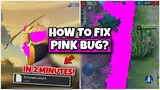 PINK BUG IN MOBILE LEGENDS! How to fix?
