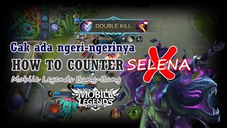 Cara COUNTER SELENA MOBILE LEGENDS