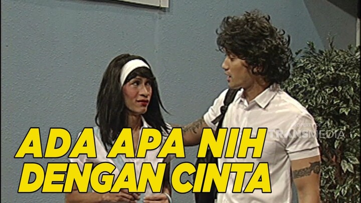 Si cinta lagi kenapa ya | EXTRAVAGANZA