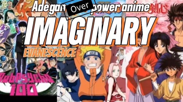 Imaginary - Evanescence [AMV]. Adegan Over power anime. Anime_mix.