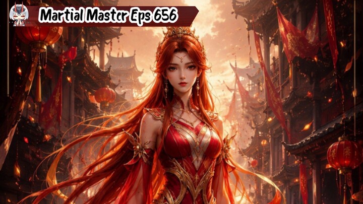 Martial Master Episode 656