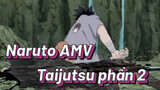 Cuộc chiến cuối cùng - Naruto VS Sasuke | Taijutsu Phần 2