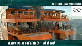 (P9) Người Nhện Nhọ Trở Về Nhà Và Cái Kết #ReviewPhim