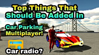 Top things that Olzhass should add in Car Parking Multiplayer