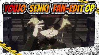 Youjo Senki fan-edit OP