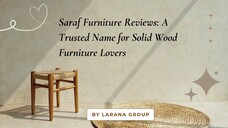 Saraf Furniture Reviews A Trusted Name for Solid Wood Furniture Lovers