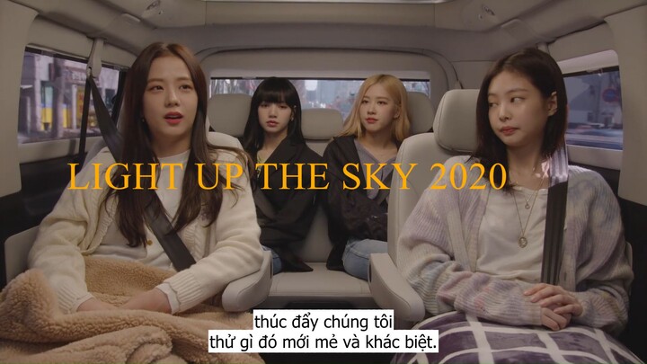 Light Up the Sky 2020 BLACKPINK [VIETSUB]