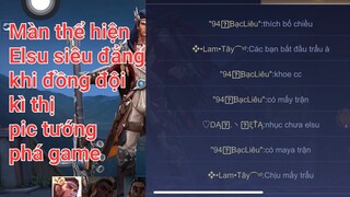 Elsu khoe chơi được 10 game bị đồng đội kì thị pic tướng phá game. Và sau đó là màn thể hiện bắt đầu