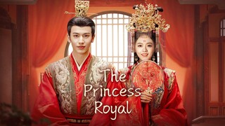🇨🇳 EP. 22 | The Princess Royal (2024) [Eng Sub]