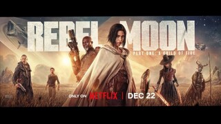 rebel moon part 1 a child of fire 2023 ‧ Action/Fantasy ‧ 2h 15m Tagalog dubbed