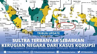 Sulawesi Tenggara Terbanyak Kerugian Negara, Jatim, Sumut, Jateng, NTT, Sulsel Jumlah Kasus Korupsi