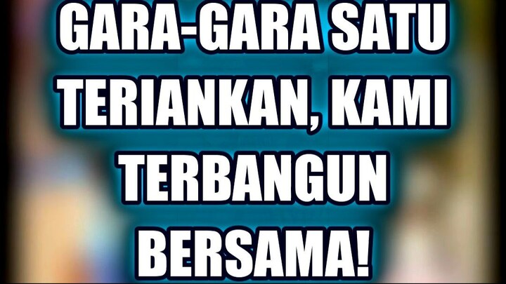 😱 GARA-GARA SATU TERIAKAN, DAIN DAN SOBIN TERBANGUN BERSAMAAN!