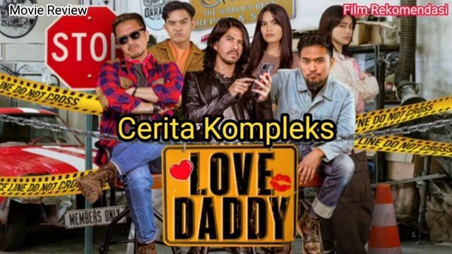 Cerita Kompleks film Love Daddy series